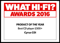Cyrus CDi - What Hi Fi? Sound and Vision Awards 2016 — Best CD player £500+